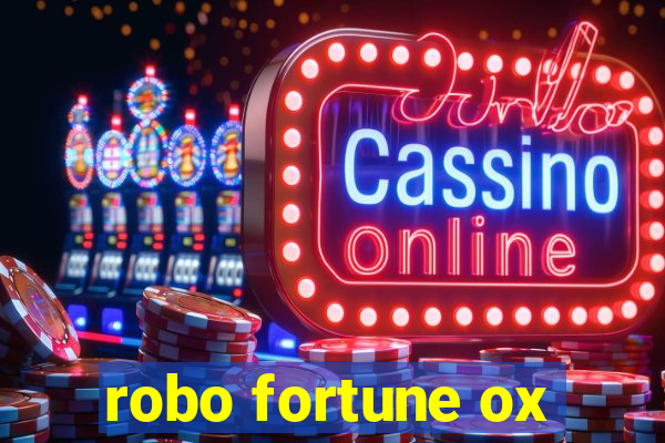 robo fortune ox